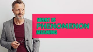 Phenomenon  Definition of phenomenon [upl. by Lav]