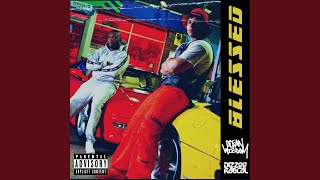 BLESSED feat Dizzee Rascal [upl. by Amron]