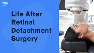 Life After Retinal Detachment Surgery [upl. by Jandy432]