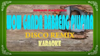 WOW GANDA BABAENG PILIPINA Karaoke [upl. by Eanrahc510]