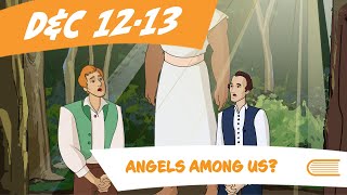 Come Follow Me LDS  Doctrine and Covenants DampC 1213  Angels Among Us [upl. by Cogn]