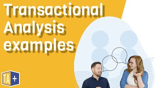 Transactional Analysis examples [upl. by Ennairod]