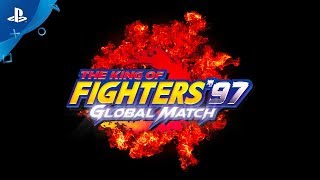 The King of Fighters 97 Global Match  Official Trailer  PS4 [upl. by Isle227]