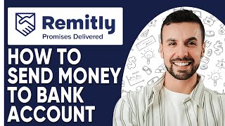 How To Send Money From Remitly To Bank Account [upl. by Boak]