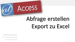 Access  Abfrage erstellen  Export nach Excel [upl. by Myra775]