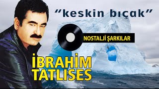 İbrahim TATLISES  Keskin Bıçak [upl. by Fabron]