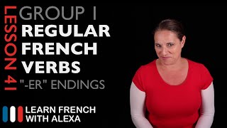 Group 1 Regular French Verbs ending in quotERquot Present Tense [upl. by Ihsoyim]