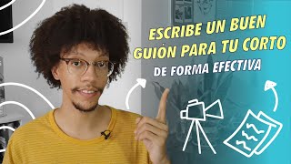 Como ESCRIBIR UN BUEN GUIÓN de cortometraje [upl. by Karrie276]