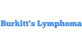 Burkitts Lymphoma [upl. by Mas]