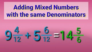 How to Add Mixed Numbers with the same Denominators [upl. by Atirres]