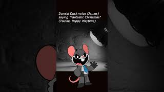 Donald Duck voice James saying quotFantastic Christmasquot Touille Poppy Playtime [upl. by Clifton]