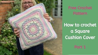 How to crochet a square pillow Cover  FREE CAL Part 1 [upl. by Oinegue884]