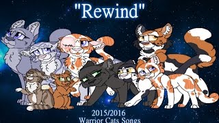 quotRewindquot Blixemi ORIGINAL WARRIOR CATS SONG [upl. by Nonrev]