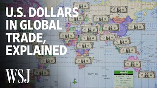 How Global Trade Runs on US Dollars  WSJ [upl. by Atiuqin279]