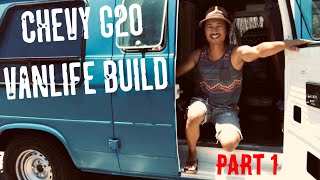 Chevy G20 Vanlife Build Part 1  Camper Van  DIY Project  Vanning  Vannin’  Van life [upl. by Wilfred]