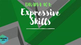 Drama 101 Expressive Skills [upl. by Niotna]