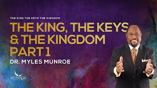 The Foundations Of Kingdom Life Key Insights By Dr Myles Munroe Part 1  MunroeGlobalcom [upl. by Damali]