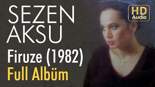 Sezen Aksu  Firuze 1982 Full Albüm Official Audio [upl. by Eamanna]