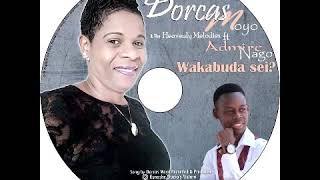 Dorcas Moyo ft Admire Nago  Wakabuda Sei [upl. by Olen85]