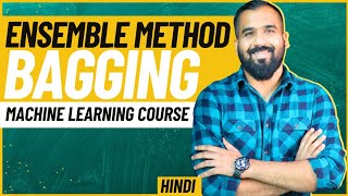 Ensemble Method  Bagging Bootstrap Aggregation l Machine Learning Course in Hindi [upl. by Yrollam]