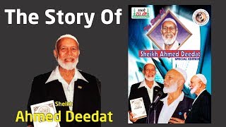 The Story Of Sheikh Ahmed Deedat [upl. by Porett]