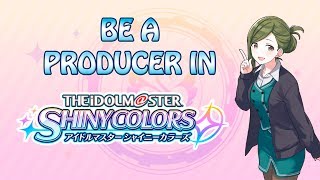 The Idolmaster Shiny Colors  Starter Guide [upl. by Saiasi]