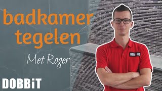 Badkamermuur tegelen met Roger [upl. by Putnam]