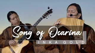 INKA GOLD  SONG OF OCARINA [upl. by Iek]