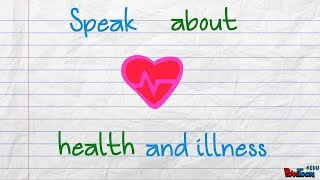 Speak about Health and Illness in English [upl. by Ierbua]