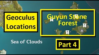 Genshin Impact  Geoculus Locations Guide Part 4  Sea of Clouds  Guyun Stone Forest [upl. by Keithley101]