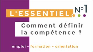 LEssentielComment définir la compétence [upl. by Tenom524]