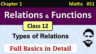 Types of Relations  Relation and Function Class 12th  Chapter 1 Class 12 Maths [upl. by Eissirc915]