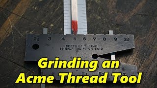 Hand Grinding Acme Thread Tool Bit [upl. by Acnairb225]