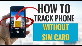 How to Track Phone Without Sim Card 5 Simple Ways [upl. by Yasmeen]