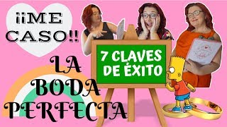 LA BODA PERFECTA  7 CLAVES para que tu boda sea un éxito [upl. by Sollars771]