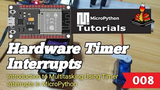 008  ESP32 MicroPython Hardware Timer Interrupt [upl. by Enyt]