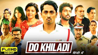 Do Khiladi Full Movie In Hindi Dubbed  Siddharth GV Prakash Kashmira Pardeshi  Reviews amp Facts [upl. by Ryle]