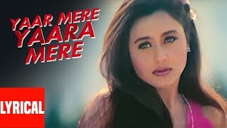 Yaar Yara Mere Yaaram Lyrical Video  Badal  Bobby Deol Rani Mukherjee [upl. by Nyliak73]