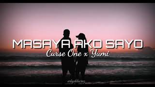 Masaya Ako Sayo  Curse One ft Yumi lyrics [upl. by Maggie]