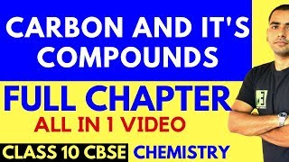 CARBON AND ITS COMPOUNDS FULL CHAPTER  CLASS 10 CBSE [upl. by Ardnua889]