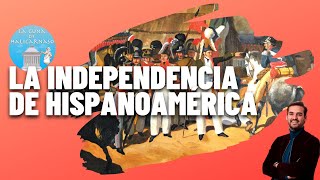 LA INDEPENDENCIA DE HISPANOAMÉRICA ⚔️ 18081833 [upl. by Wohlen]