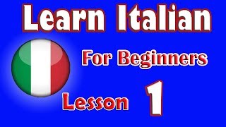 Learn Italian For Beginners Lesson 1 [upl. by Yelyab]