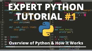 Expert Python Tutorial 1  Overview of Python amp How it Works [upl. by Allerus]