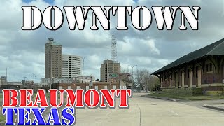 Beaumont  Texas  4K Downtown Drive [upl. by Afas]