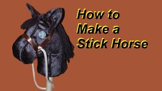 How to Make a Stick Horse FREE Pattern Included [upl. by Eseer599]