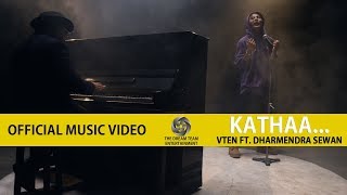 VTEN  Kathaa Ft Dharmendra Sewan  Official Music Video [upl. by Youngran]