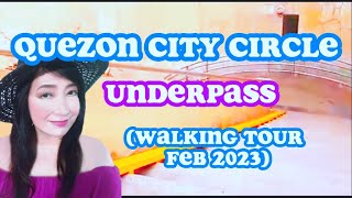 QUEZON CITY CIRCLE UNDERPASS WALKING TOUR 2023 [upl. by Collyer955]