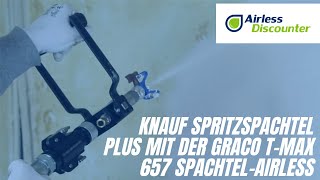 Knauf Spritzspachtel Plus mit der Graco TMax 657 SpachtelAirless [upl. by Haya777]