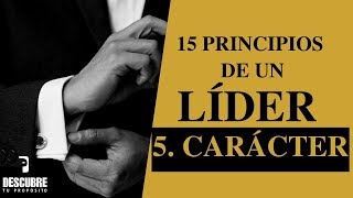 Liderazgo  5 Carácter  15 Principios de un líder [upl. by Rivkah680]