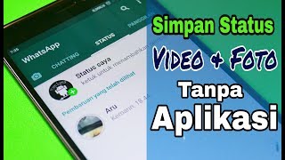 Cara Simpan Status Video amp Foto WhatsApp Tanpa Aplikasi Tambahan [upl. by Anastos]